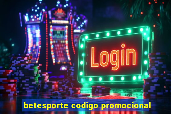 betesporte codigo promocional